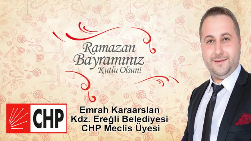 Karaarslan: "Ramazan Bayramınızı Kutlar, sağlık ve esenlikler dilerim"