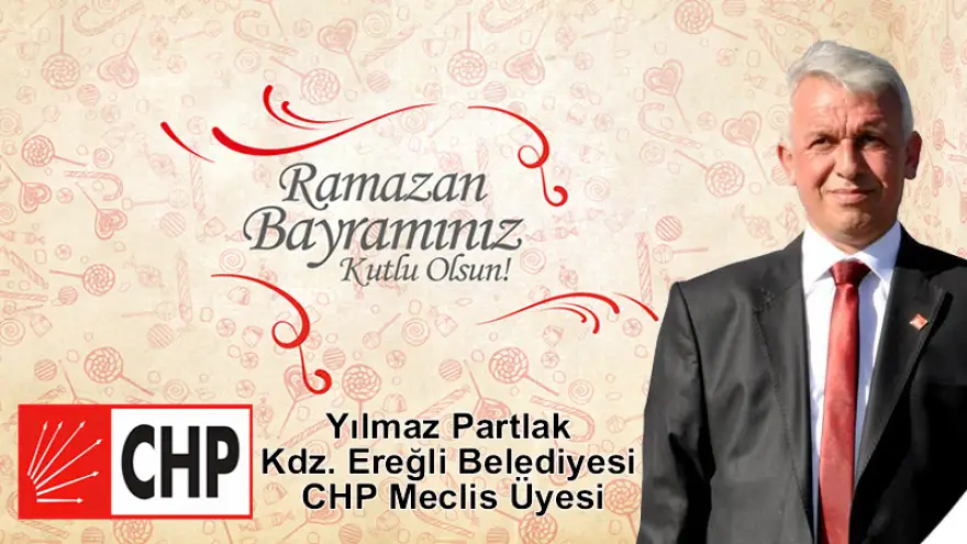 Partlak:"Ramazan Bayramınızı Kutlar.Bayramın barış,kardeşlik ve huzur getirmesini dilerim"