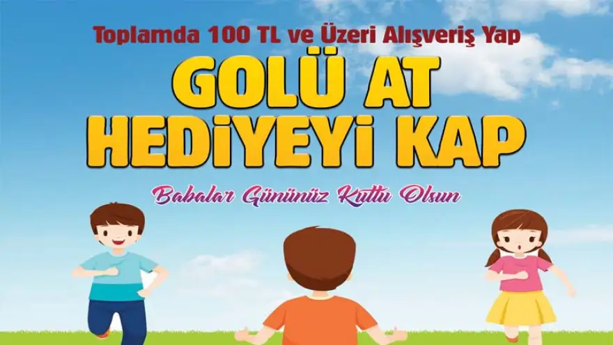 Haydi babalar, golü atın hediyeyi kazanın