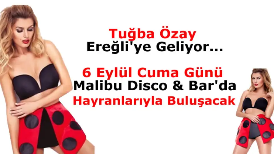 Tuğba Özay, Malibu Disco'da sahne alacak