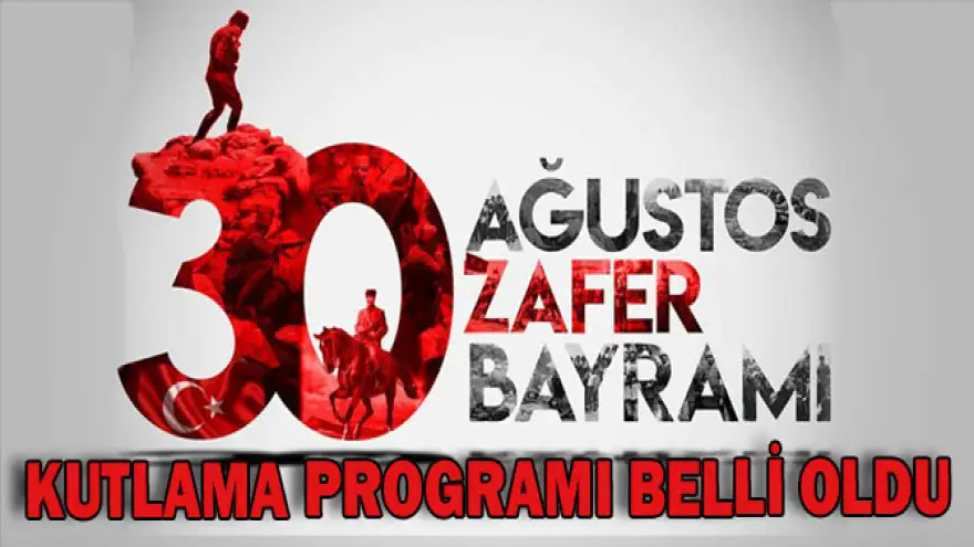 30 Ağustos Zafer Bayramı programı...