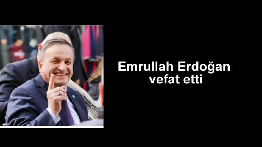 Emrullah Erdoğan vefat etti