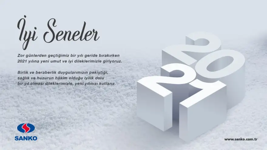 Sanko: "İyi bir yıl olması dileklerimizle, yeni yılınızı kutlarız"