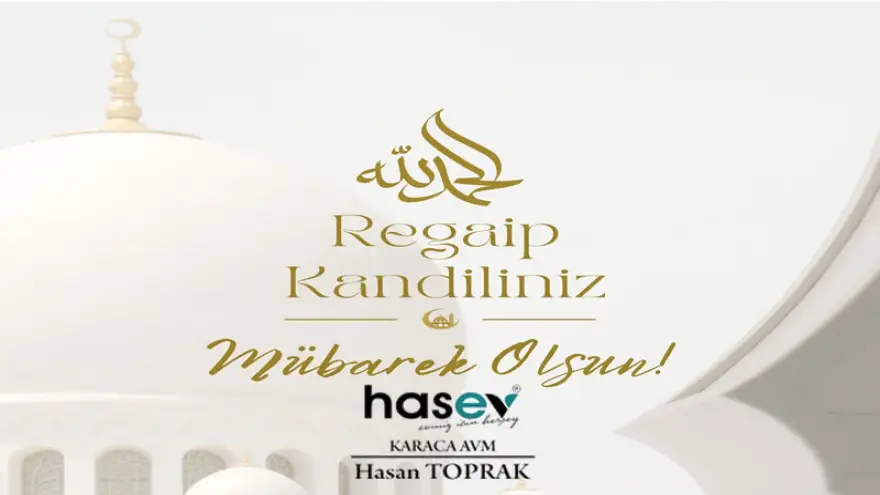 Hasev Karaca AVM,  Regaip Kandiliniz Mübarek Olsun...