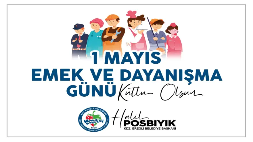 Başkan Posbıyık’ın  1 Mayıs Emek ve Dayanışma Günü mesajı