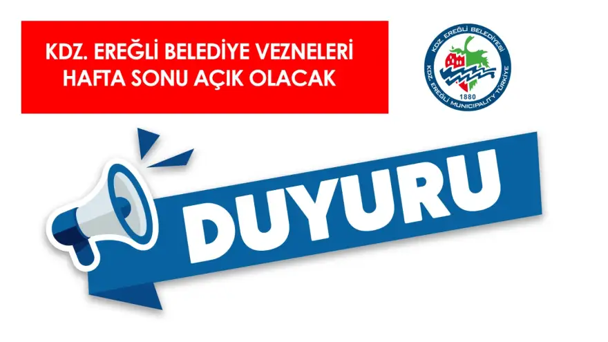 BELEDİYE VEZNELERİ HAFTA SONU AÇIK OLACAK