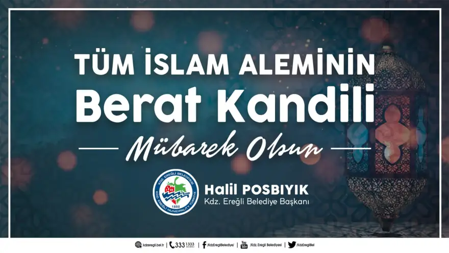 Kdz. Ereğli Belediye Başkanı Halil Posbıyık'ın Berat Kandili Mesajı