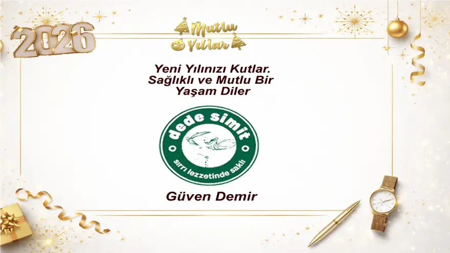 Dede Simit, Yeni Yılınızı Kutlar Sağlıklı ve Mutlu Bir Yaşam Diler..