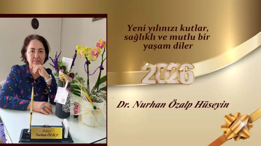 Yeni Yılınızı Kutlar Sağlıklı ve Mutlu Bir Yaşam Diler..