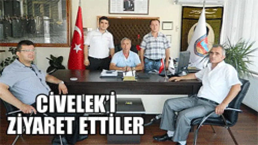 YAVUZ'DAN CİVELEK'E ZİYARET