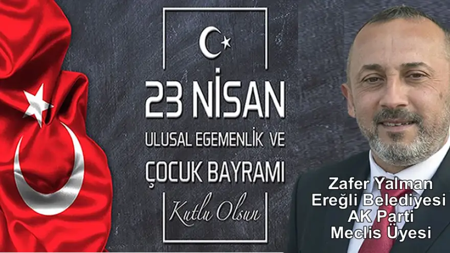 Yalman, 23 Nisan Ulusal Egemenlik ve Çocuk Bayramı’nı Kutladı