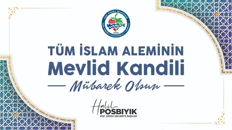 Başkan Halil Posbıyık’tan Mevlid Kandili mesajı
