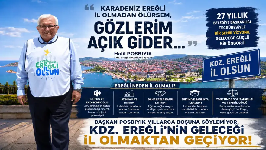 “KARADENİZ EREĞLİ İL OLMADAN ÖLÜRSEM, GÖZLERİM AÇIK GİDER…”