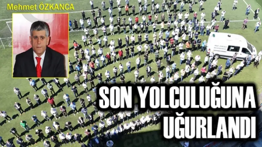 Son yolculuğuna uğrurlandı