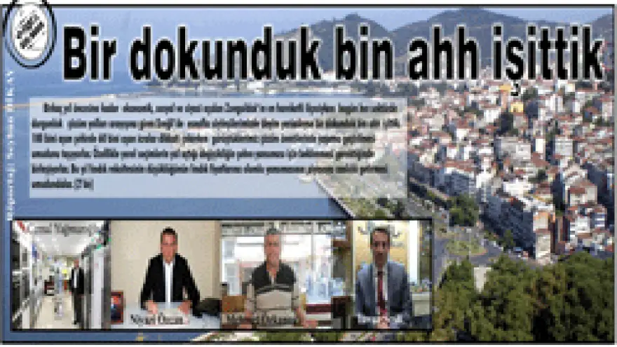 BİR DOKUNDUK BİN AHH İŞİTTİK