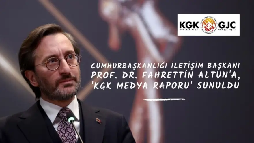 İletişim Başkanı Fahrettin Altun’a KGK medya raporu sunuldu 