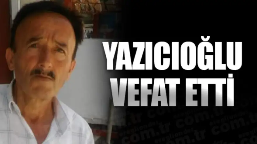 Yazıcıoğlu ailesinin acı günü