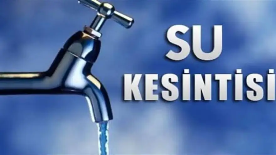 6 Mahallede Planlı Su Kesintisi Yapılacak