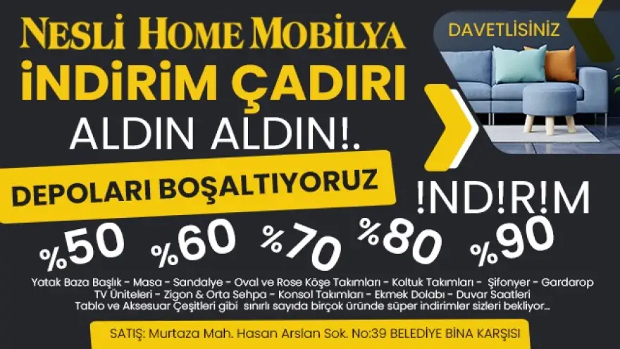 NESLİ HOME MOBİLYADA İNDİRİM ÇADIRI BAŞLADI