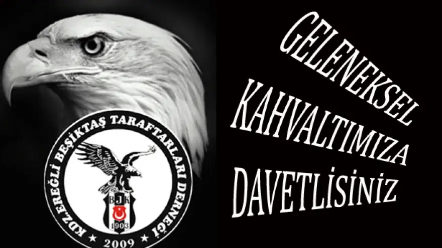 KDZ.EREĞLİ BEŞİKTAŞ TARAFTARLARI DERNEĞİ KAHVALTIDA BULUŞACAK