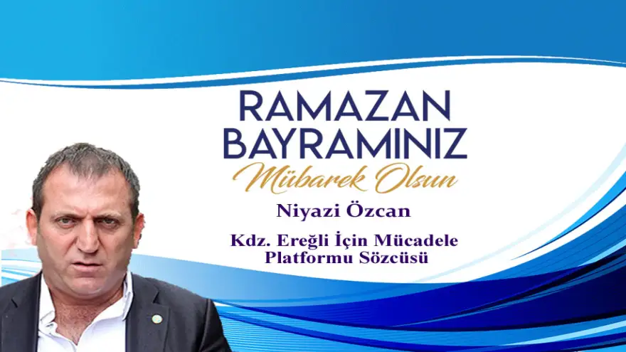 Özcan, Ramazan Bayramınız Mübarek Olsun...