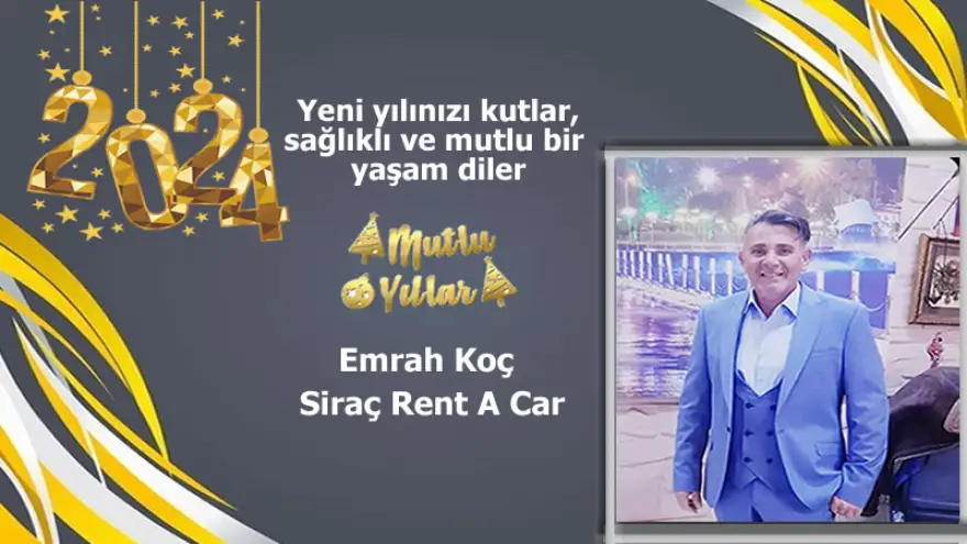 Siraç Rent A Car Yeni Yılınızı Kutlar, Sağlıklı ve Mutlu Bir Yaşam Diler