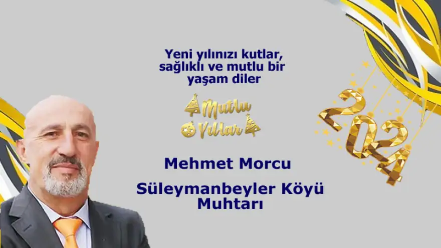 Mehmet Morcu Yeni Yılınızı Kutlar, Sağlıklı ve Mutlu Bir Yaşam Diler