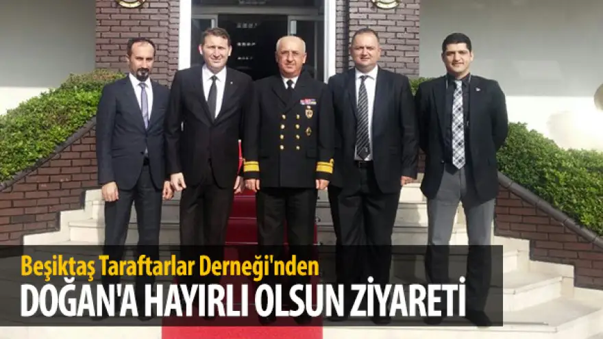 BJK TARAFTARLAR DERNEĞİ'NDEN DOĞAN'A HAYIRLI OLSUN ZİYARETİ