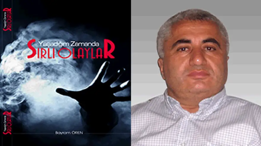 YAŞADIĞIM ZAMANDA SIRLI OLAYLAR KİTABI ÇIKTI